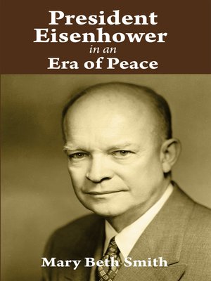 cover image of President Eisenhower in an Era of Peace